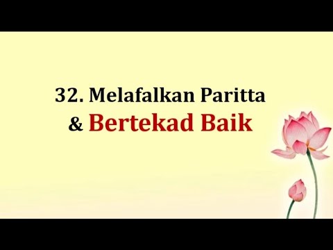 Melafalkan Paritta & Bertekad Baik