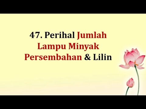 Perihal Jumlah Lampu Minyak Persembahan & Lilin